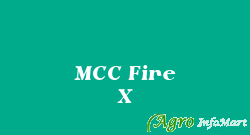 MCC Fire X