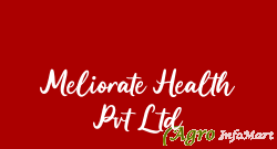 Meliorate Health Pvt Ltd
