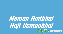 Meman Amibhai Haji Usmanbhai