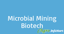 Microbial Mining Biotech bangalore india