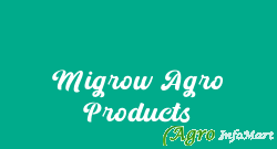Migrow Agro Products pune india