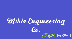 Mihir Engineering Co.