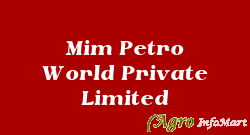 Mim Petro World Private Limited vadodara india