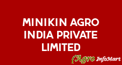 Minikin Agro India Private Limited