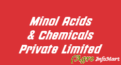 Minol Acids & Chemicals Private Limited