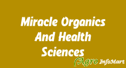 Miracle Organics And Health Sciences