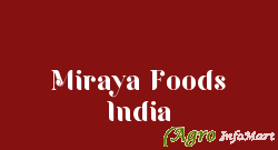Miraya Foods India jaipur india