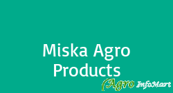 Miska Agro Products