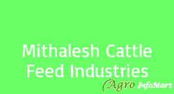 Mithalesh Cattle Feed Industries