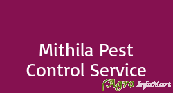 Mithila Pest Control Service
