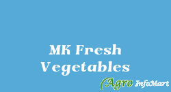 MK Fresh Vegetables
