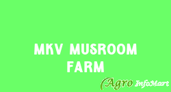 MKV Musroom Farm
