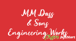 MM Dass & Sons Engineering Works