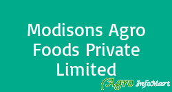 Modisons Agro Foods Private Limited