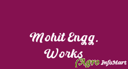 Mohit Engg. Works karnal india