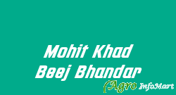 Mohit Khad Beej Bhandar