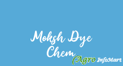 Moksh Dye Chem mumbai india