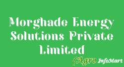 Morghade Energy Solutions Private Limited