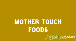 Mother Touch Foods