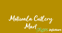 Motiwala Cutlery Mart