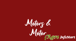 Motors & Motor