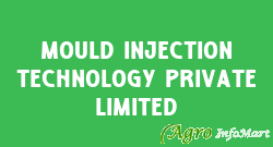 Mould Injection Technology Private Limited