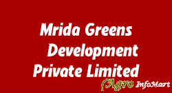 Mrida Greens & Development Private Limited