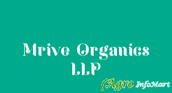 Mrive Organics LLP