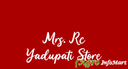 Mrs. Rc Yadupati Store