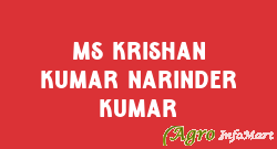 MS Krishan Kumar Narinder Kumar  