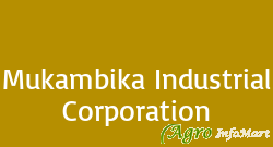 Mukambika Industrial Corporation
