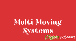 Multi Moving Systems