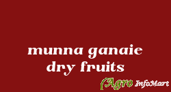 munna ganaie dry fruits