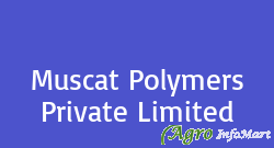 Muscat Polymers Private Limited rajkot india