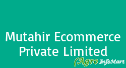 Mutahir Ecommerce Private Limited
