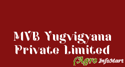 MVB Yugvigyana Private Limited