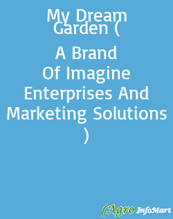 My Dream Garden ( A Brand Of Imagine Enterprises And Marketing Solutions )