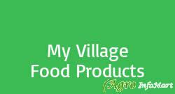 My Village Food Products kochi india