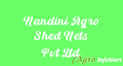 Nandini Agro Shed Nets Pvt Ltd
