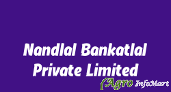 Nandlal Bankatlal Private Limited mumbai india