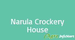 Narula Crockery House delhi india