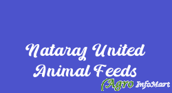 Nataraj United Animal Feeds indore india