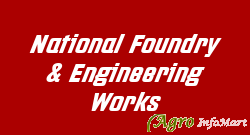 National Foundry & Engineering Works  