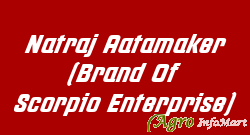 Natraj Aatamaker (Brand Of Scorpio Enterprise) ahmedabad india