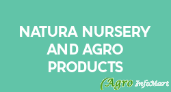 Natura Nursery And Agro Products