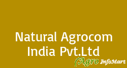 Natural Agrocom India Pvt.Ltd indore india