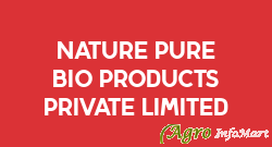 Nature Pure Bio Products Private Limited delhi india