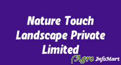 Nature Touch Landscape Private Limited
