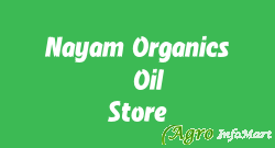 Nayam Organics & Oil Store chennai india