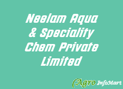 Neelam Aqua & Speciality Chem Private Limited